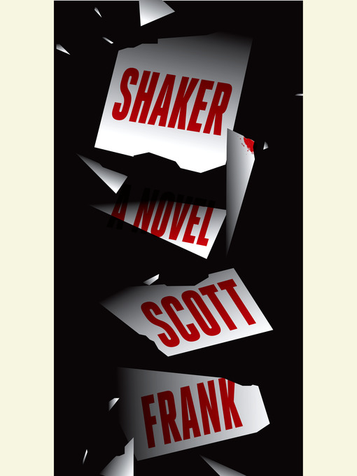 Title details for Shaker by Scott Frank - Available